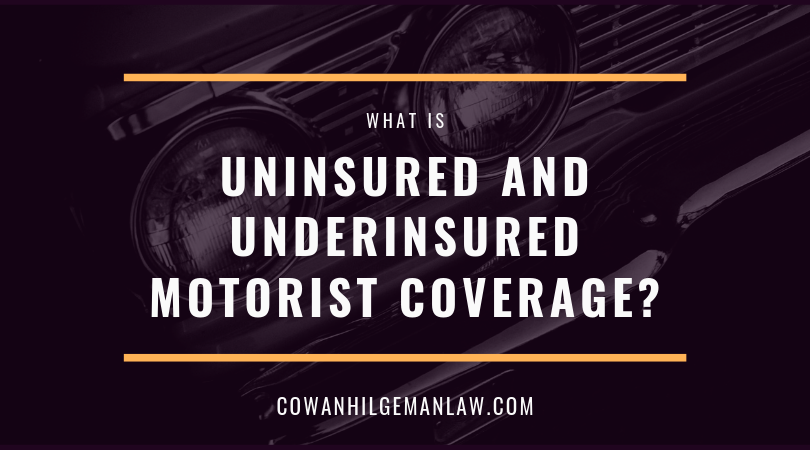 What is Uninsured and Underinsured Motorist Coverage?