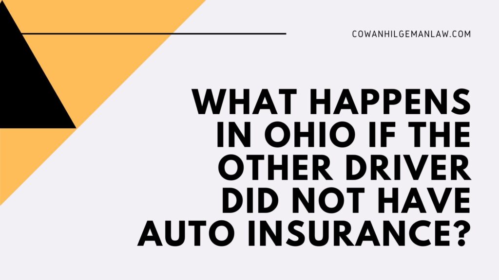 What happens in Ohio if the other driver did not have auto insurance?